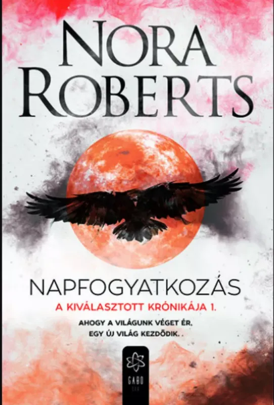 Napfogyatkozás - A Kiválasztott Krónikája 1. - Nora Roberts Expressz kézbesítés