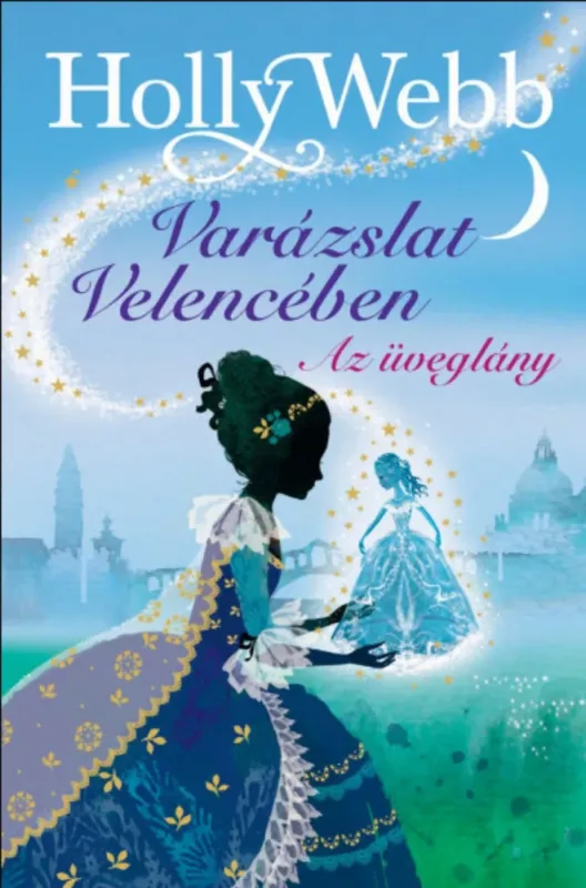 Varázslat Velencében 4. - Az üveglány - Holly Webb Népszerű