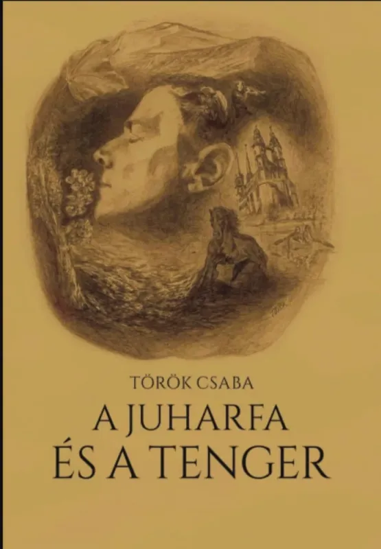 A juharfa és a tenger - Török Csaba Biztonságos fizetés