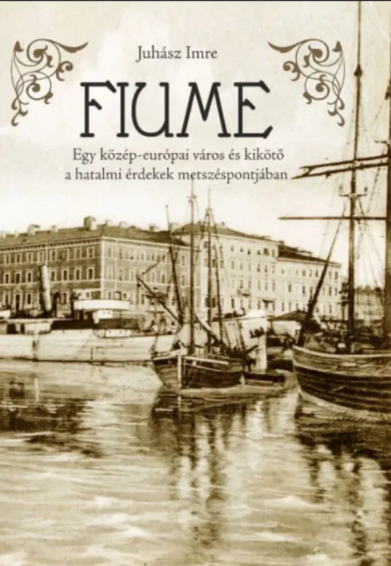 Fiume - Juhász Imre Csak ma