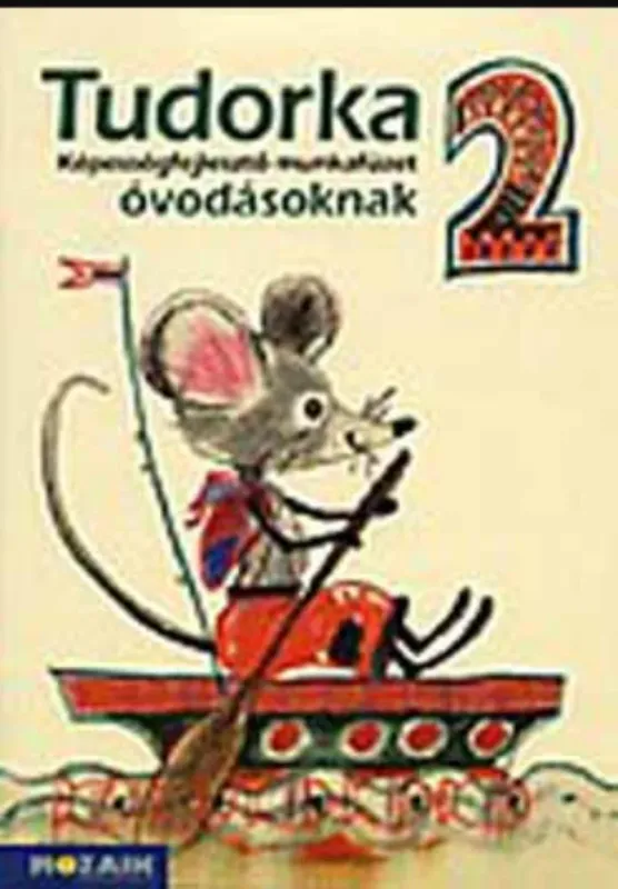 Tudorka 2. - Képességfejlesztő munkafüzet óvodásoknak - Hepp Attiláné Legkelendőbb