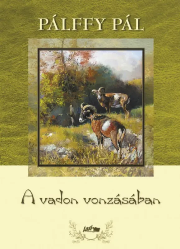 A vadon vonzásában - Pálffy Pál Prémium