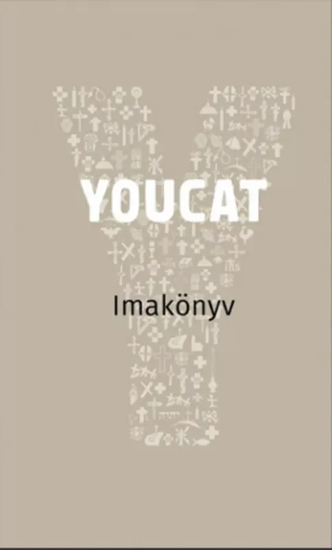 YouCat - Imakönyv - Georg von Lengerke szerk. - Dörte Schrömges szerk. Vedd meg most