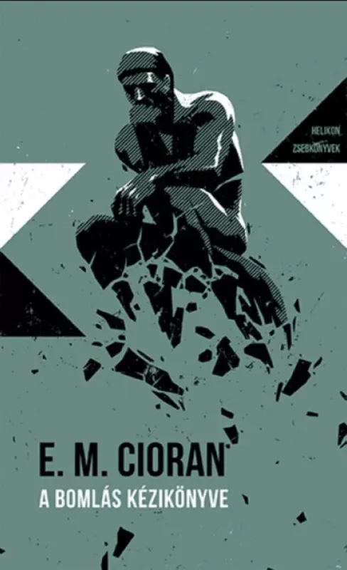 Bestseller Helikon Zsebkönyvek 90. - A bomlás kézikönyve - Émile Michel Cioran
