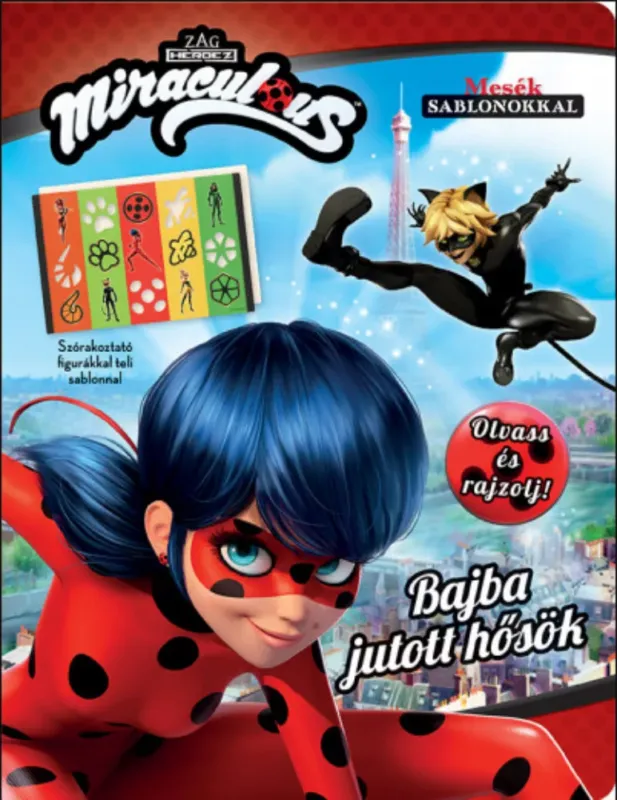Expressz szállítás Miraculous - Bajba jutott hősök - Olvass és rajzolj!
