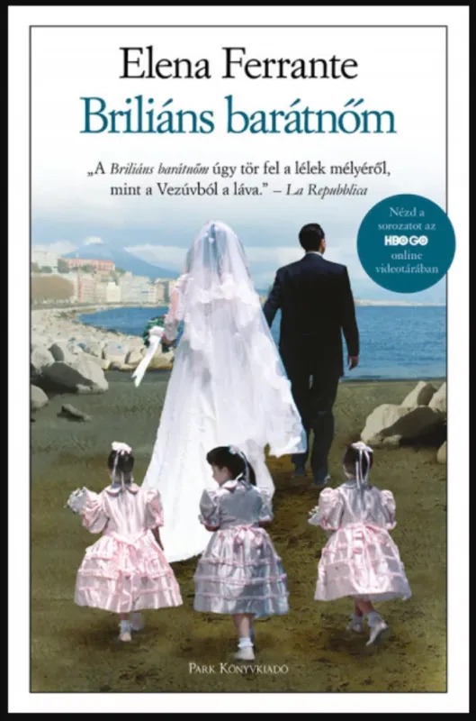 Briliáns barátnőm - Nápolyi regények 1. - Elena Ferrante Outlet