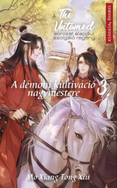 Olcsó The Untamed 3. - A démoni kultiváció nagymestere - Mo Xiang Tong Xiu