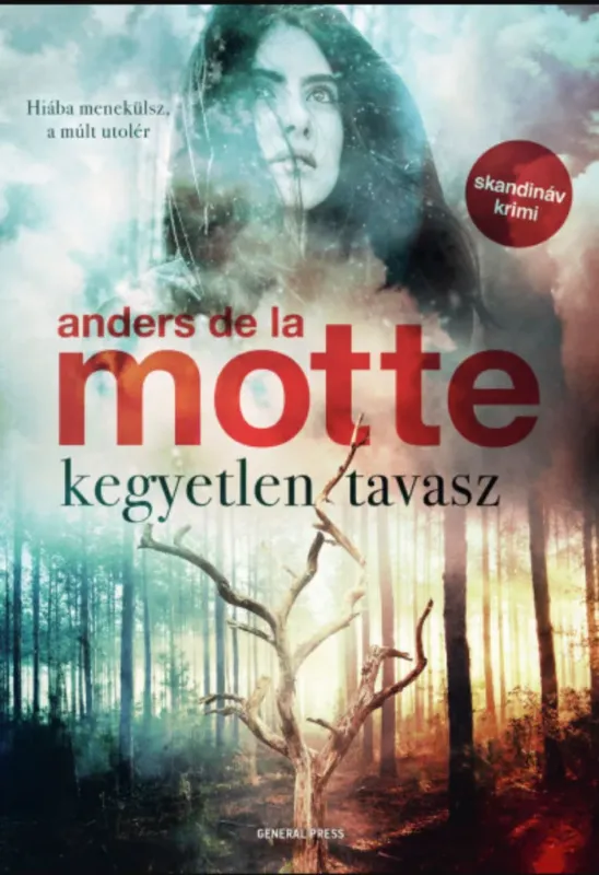 Újdonság Kegyetlen tavasz - Anders de la Motte