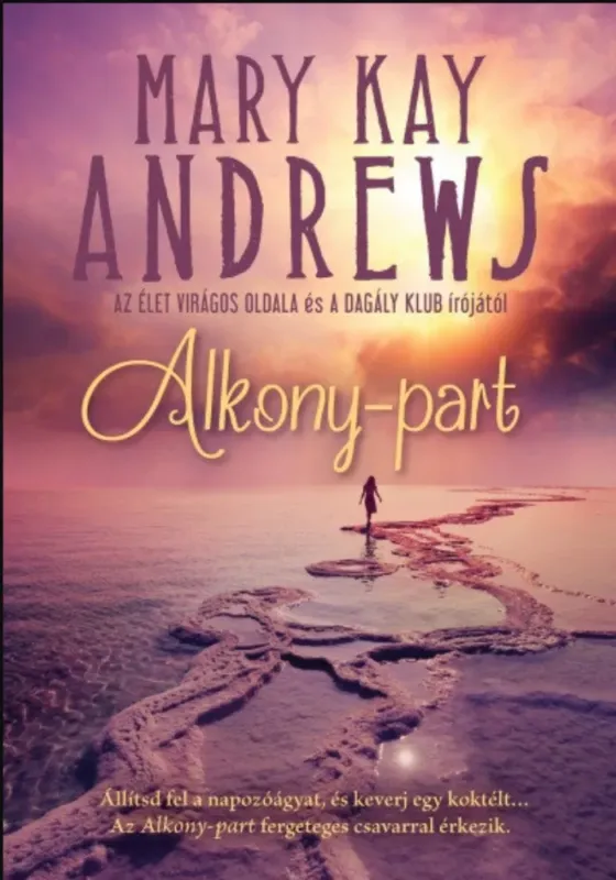 Exkluzív ajánlat Alkony-part - Mary Kay Andrews