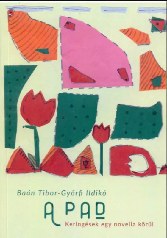A Pad - Keringések egy novella körül - Baán Tibor - Győrfi Ildikó Biztonságos fizetés