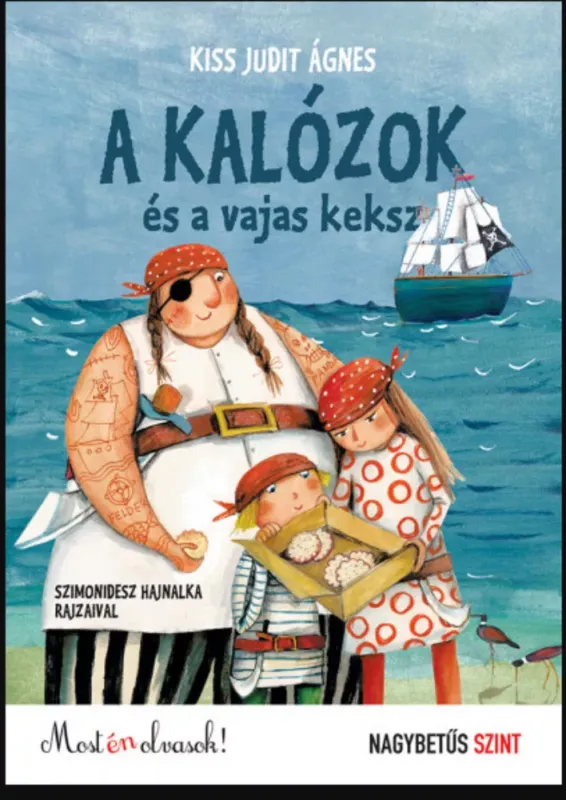 Legkelendőbb A kalózok és a vajas keksz - Kiss Judit Ágnes