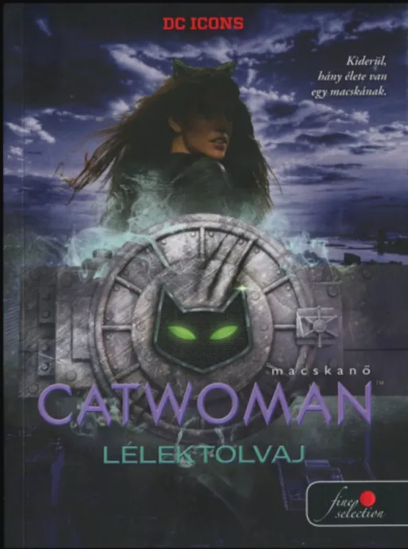 Utolsó esély Macskanő - Lélektolvaj - DC legendák 1. - Sarah J. Maas