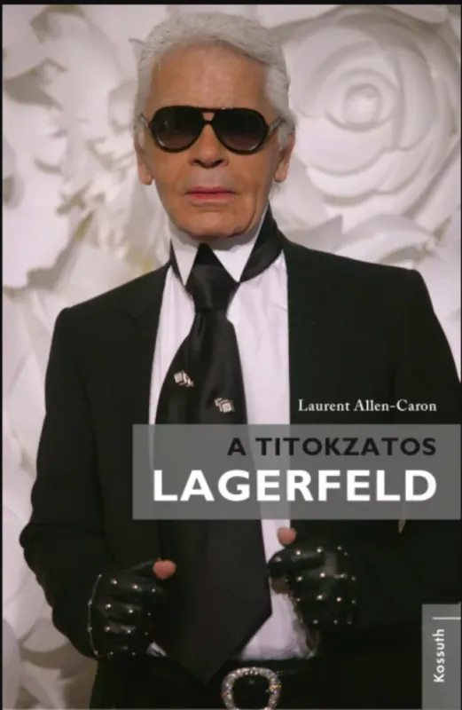 Utolsó esély A titokzatos Lagerfeld - Laurent Allen-Caron