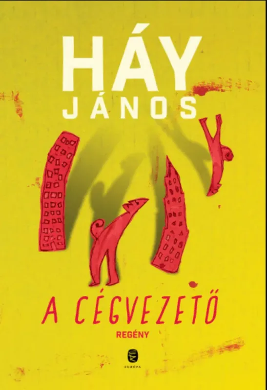 Vásárlói kedvenc A cégvezető - Háy János