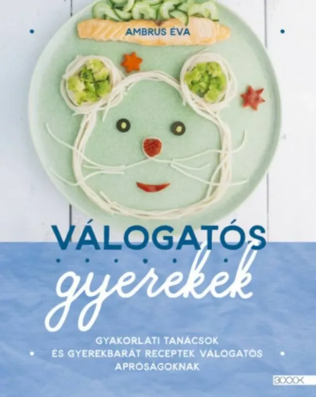 Exkluzív ajánlat Válogatós gyerekek - Ambrus Éva