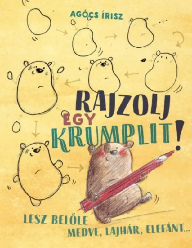 Azonnali szállítás Rajzolj egy krumplit! - Agócs Írisz