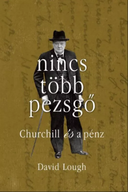 Szezonális akció Nincs több pezsgő - Churchill és a pénz - David Lough
