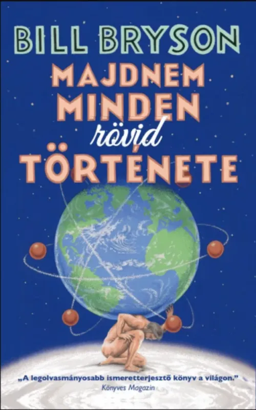 Bestseller Majdnem minden rövid története - Bill Bryson