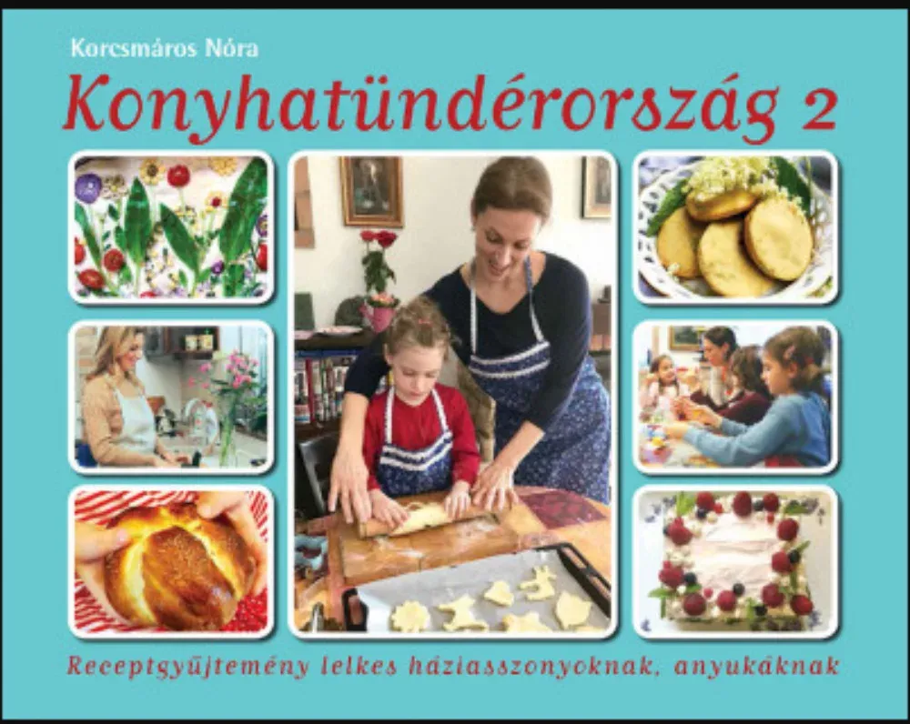 Konyhatündérország 2. - Korcsmáros Nóra Legnépszerűbb
