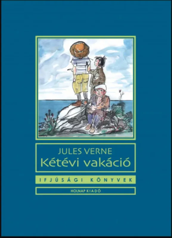 Különleges ajánlat Kétévi vakáció - Jules Verne