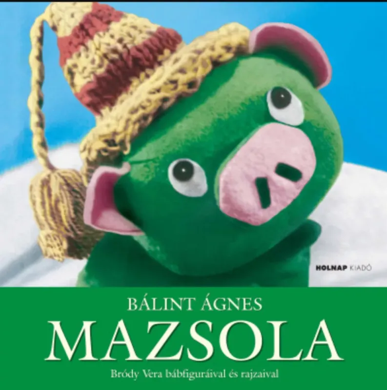 Mazsola - Bálint Ágnes Csak ma