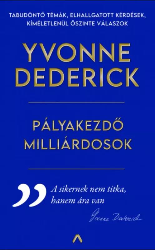 Újdonság Pályakezdő milliárdosok - Yvonne Dederick