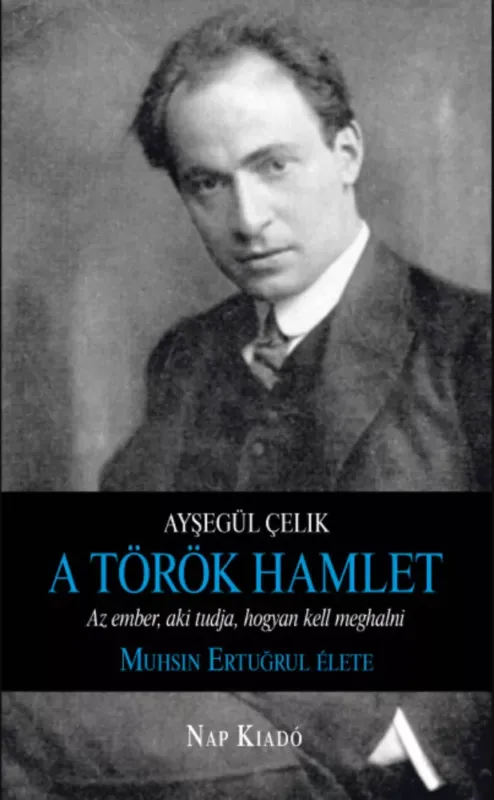 A török Hamlet - Ayşegül Çelik Legjobb ár