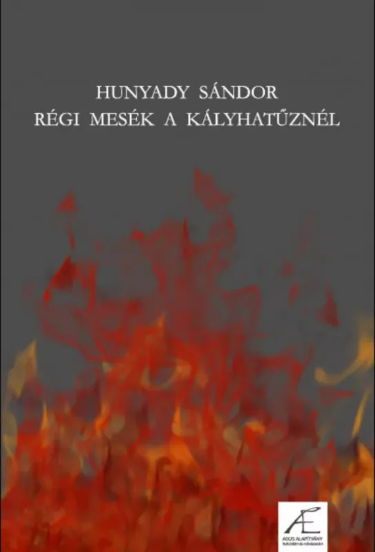 Régi mesék a kályhatűznél - Hunyady Sándor Szuper ajánlat