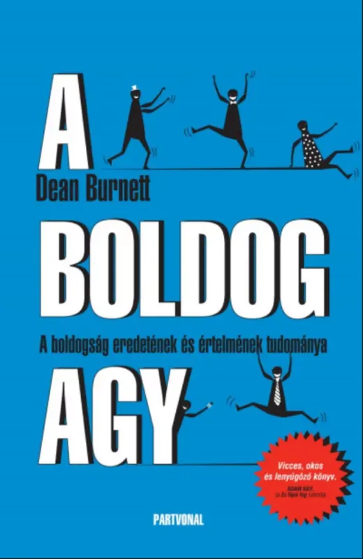 Vásárlói kedvenc A boldog agy - Dean Burnett