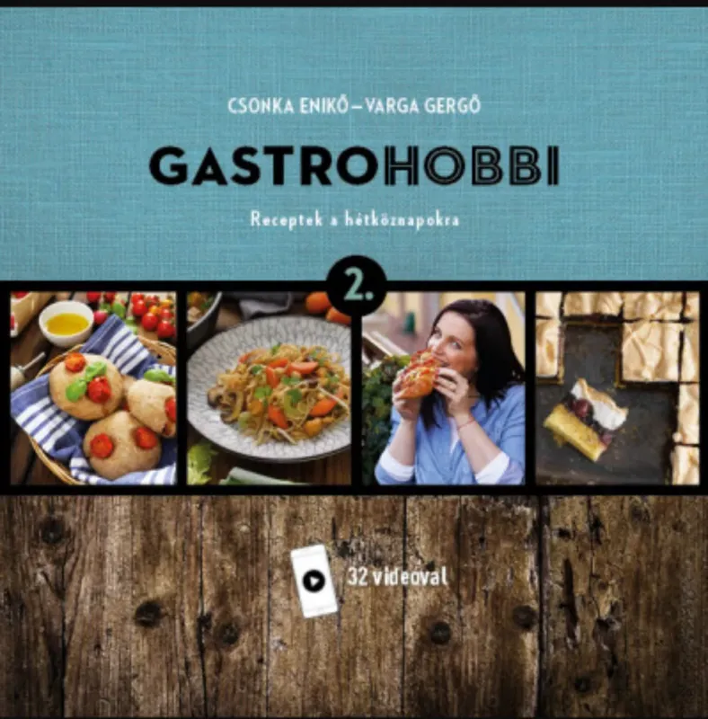 Biztonságos fizetés GastroHobbi 2. - Receptek a hétköznapokra - Csonka Enikő - Varga Gergő