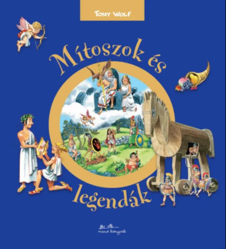 Olcsó Mítoszok és legendák - Anna Casalis - Tony Wolf