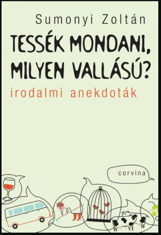 Tessék mondani, milyen vallású? - Irodalmi anekdoták - Sumonyi Zoltán Kiárusítás