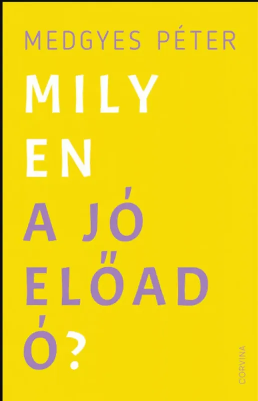 Árengedmény Milyen a jó előadó? - Medgyes Péter