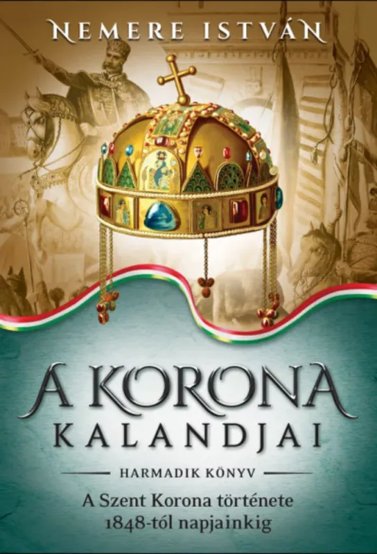 A korona kalandjai - Harmadik könyv - Nemere István Utolsó esély