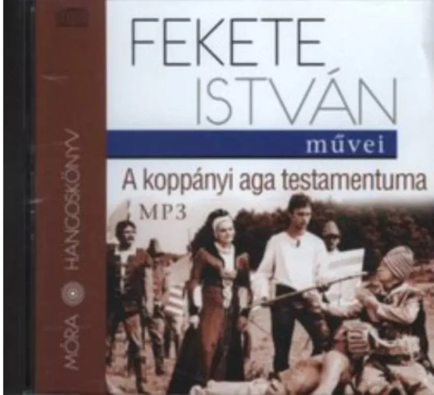 A koppányi aga testamentuma (Hangoskönyv) - Fekete István Olcsó