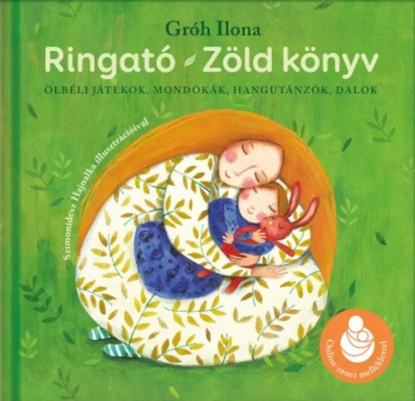 Szezonális akció Ringató - Zöld könyv - Online zenei melléklettel - Gróh Ilona