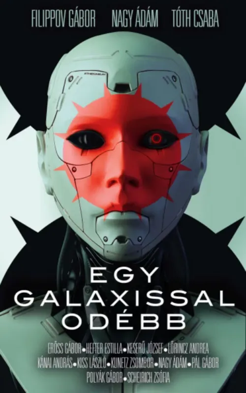 Egy galaxissal odébb - Filippov Gábor - Nagy Ádám - Tóth Csaba Újdonság