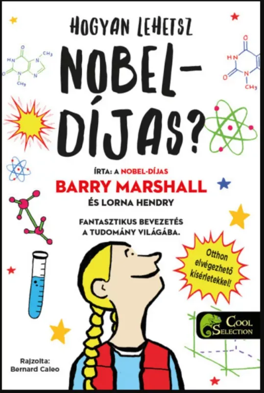 Prémium Hogyan lehetsz Nobel-díjas? - Lorna Hendry - Barry Marshall