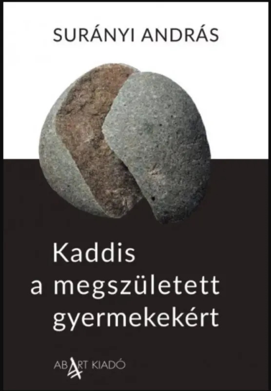 Kaddis a megszületett gyermekekért - Surányi András Biztonságos vásárlás