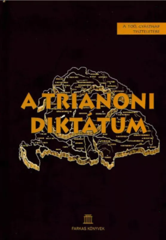 Expressz kézbesítés A trianoni diktátum - Farkas Lőrinc Imre