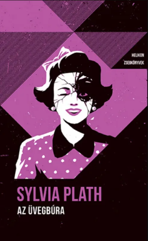 Rendeld meg most Helikon Zsebkönyvek 91. - Az üvegbúra - Sylvia Plath
