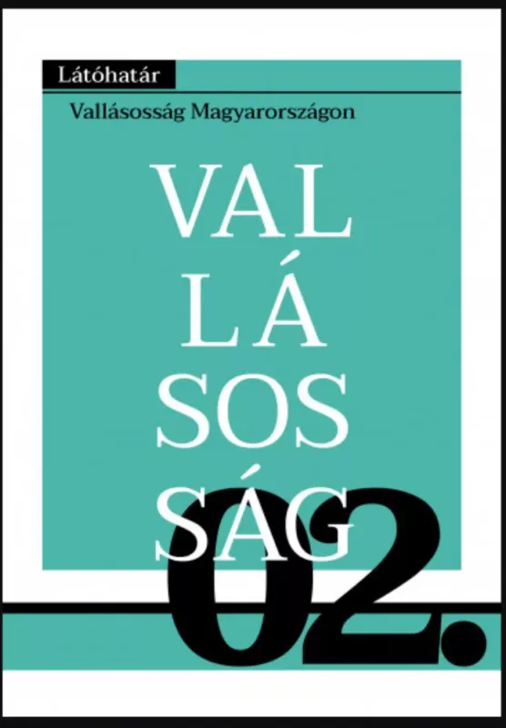 Azonnal elérhető Vallásosság Magyarországon - Látóhatár - Gyorgyovich Miklós