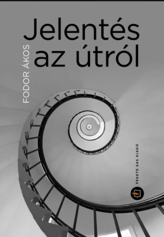 Gyors szállítás Jelentés az útról - Feljegyzések mosttól mostig - Fodor Ákos
