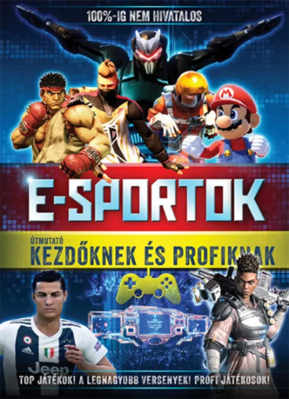 E-sportok - Útmutató kezdőknek és profiknak - Kevin Pettman Legnépszerűbb