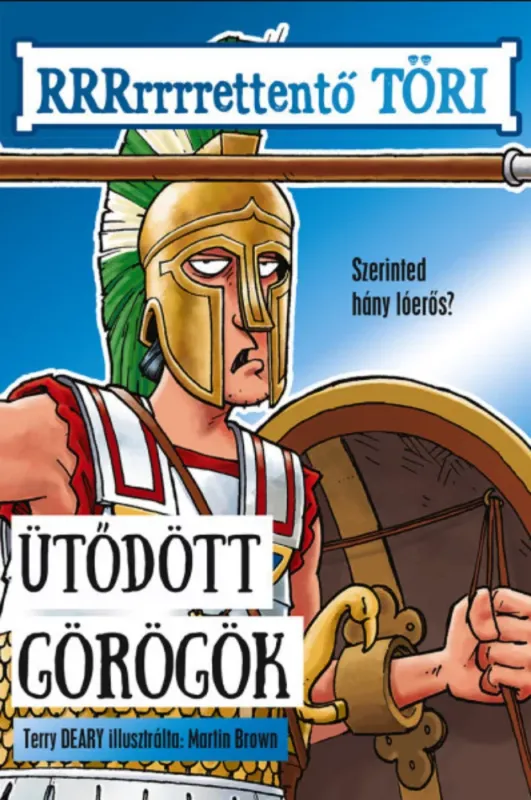 Ütődött görögök - Terry Deary Végkiárusítás