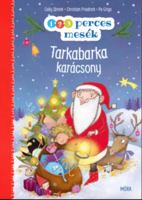 Tarkabarka karácsony - 1-2-3 perces mesék - Christian Friedrich - Cally Stronk Árcsökkenés