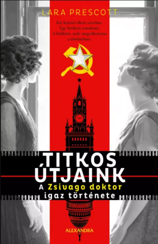 Utolsó esély Titkos útjaink - A Zsivago doktor igaz története - Lara Prescott