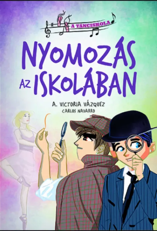 A tánciskola 3. - Nyomozás az iskolában - A. Victoria Vázquez Azonnali szállítás