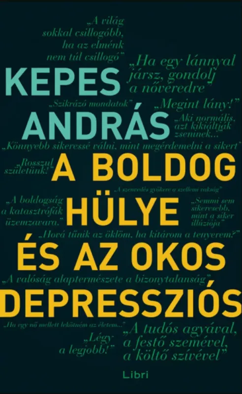 Utolsó esély A boldog hülye és az okos depressziós - Kepes András