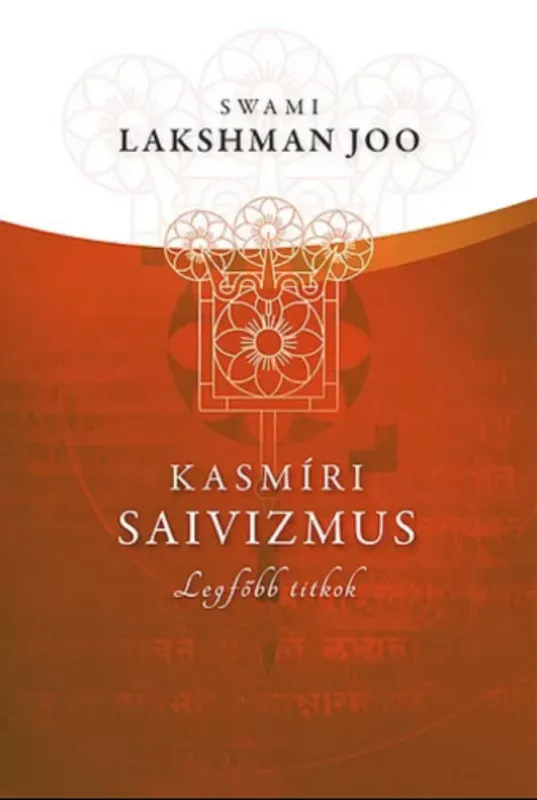Kasmíri sivizmus - Swami Lakshman Joo Legkelendőbb